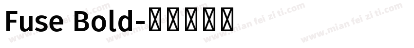Fuse Bold字体转换